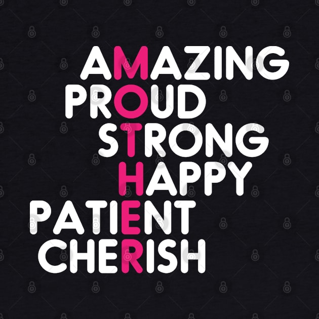 Amazing Proud Strong Happy Patient Cherish -Mother's Day by zerouss